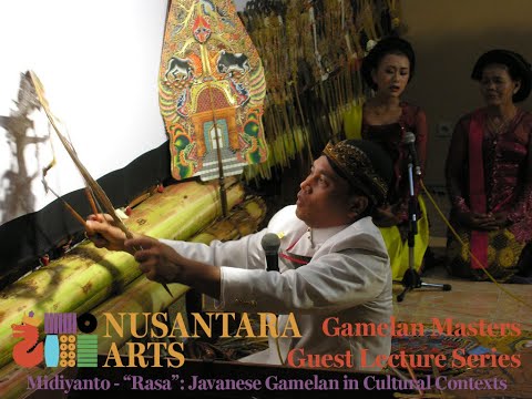 "Rasa - Javanese Gamelan in Cultural Context" - Midiyanto - Gamelan Masters Guest Lecture Series #1