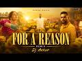 For A Reason Official Video Karan Aujla Tania Ikky Latest Punjabi Songs Dj Ankur
