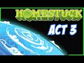 Homestuck Blind Act 3 Twitch VOD Let S Read Homestuck