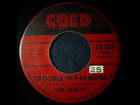 The Crests – Trouble In Paradise
