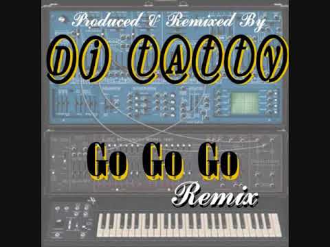 Dj Tatty - Go Go Go (Remix)
