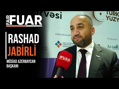 Fuar Dergisi-MÜSİAD 100 Yılın Zirvesi-MÜSİAD Azerbaycan Başkanı Rashad Jabirli