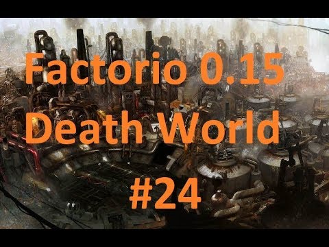 Factorio: Death World - 24
