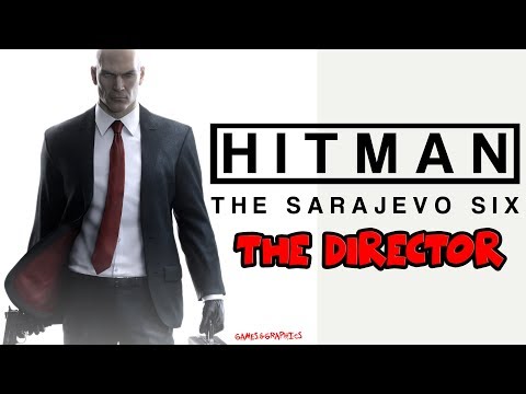 HITMAN THE COMPLETE FIRST SEASON - THE SARAJEVO SIX - THE DIRECTOR