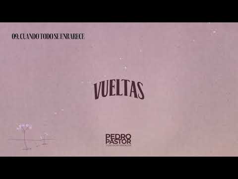 Pedro Pastor y Los Locos Descalzos - Cuando todo se enrarece