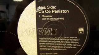 CeCe Peniston - Searchin&#39; (Silk In The House Mix Edit)
