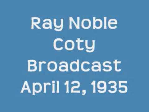 Ray Noble Coty Broadcast April 12, 1935 with Al Bowlly