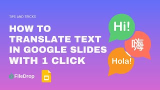 Google Slides: How To Translate Your Presentations Into Over 100 Languages