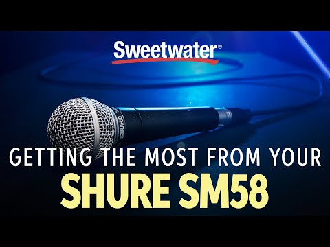 Getting the Most From Your Shure SM58 Microphone
