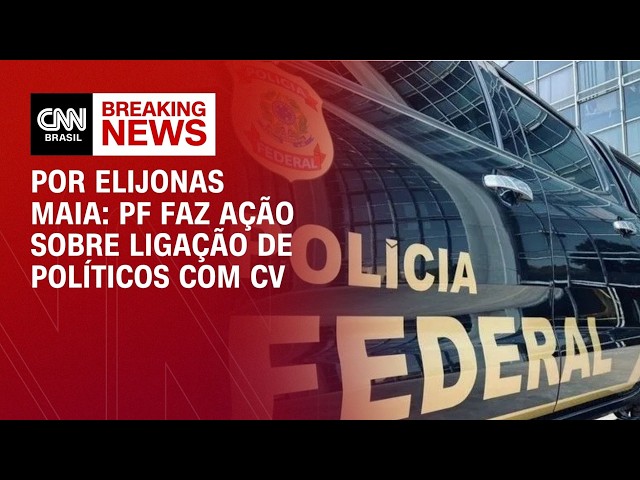 PF faz nova fase de operação sobre ligação de políticos com CV | CNN NOVO DIA