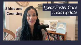 Foster Care update 1 year 8 Kids Came Through