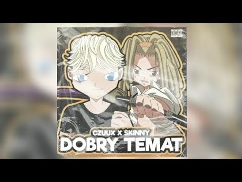 03. Young Czuux - Dobry Temat ft.Skinny (prod. Posyp)