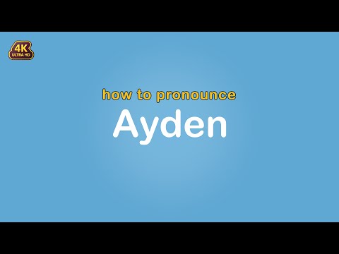 how to pronounce Ayden 【Name】