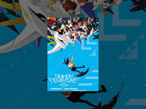 Digimon Adventure Tri. Chapter 6 - Our Future