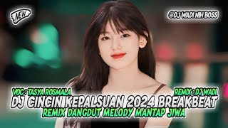 Download lagu DJ CINCIN KEPALSUAN 2024 BREAKBEAT REMIX DANGDUT MELODY MANTAP JIWA [ DJ WADI BREAKBEAT  ] mp3
