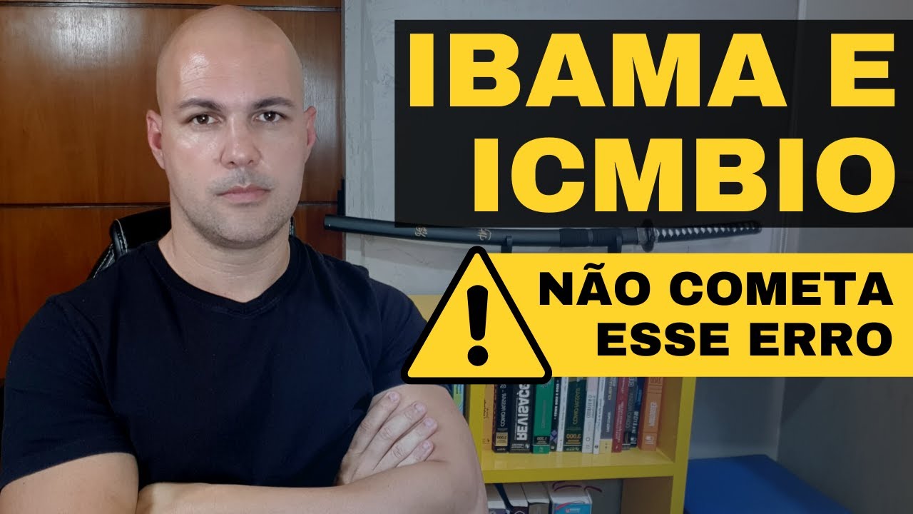 IBAMA E ICMBIO | Não cometa esse erro!