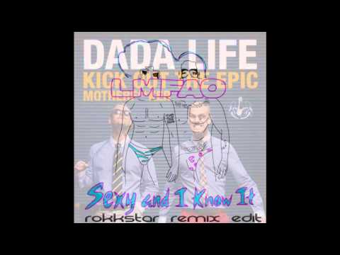 Dada Life & LMFAO - I'm sexy and I know it (Epic Motherfucker Rokkstar Bootleg)