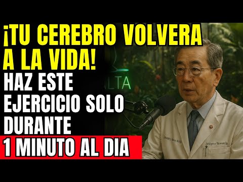 Médico Japonés: ¡HAZ ESTE EJERCICIO SOLO 1 MINUTO AL DIA PARA RECUPERAR TU MEMORIA!
