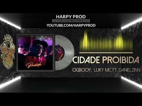 Cidade Proibida - Ogbooy, Luky MC ft Danielziin