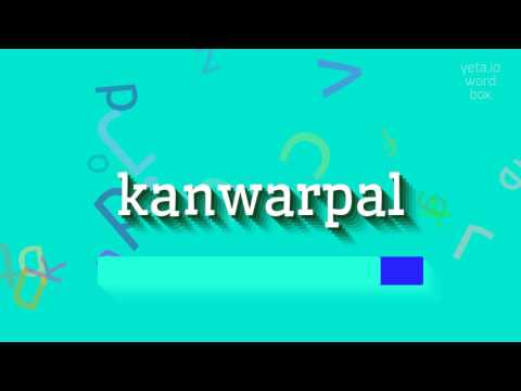 How to say "kanwarpal"! (High Quality Voices)