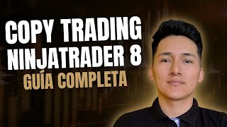 📈COPY TRADING NINJATRADER 8 GUIA COMPLETA (Bruno Meza Replicador)