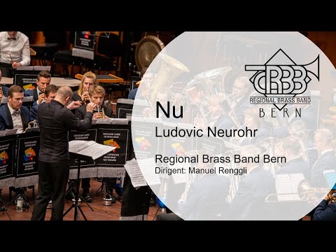 NU (Ludovic Neurohr) - Regional Brass Band Bern
