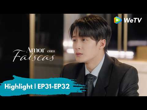 Highlight EP31-EP32 | Amor com Faíscas | Love Has Fireworks | Tan Jianci, Wang Churan | WeTV