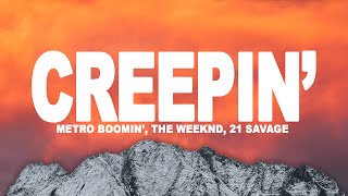 Metro Boomin, The Weeknd, 21 Savage - Creepin' (Lyrics)