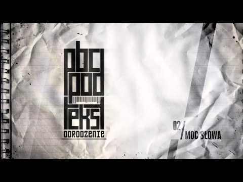 PBC Podtekst (Jarru, Gun-D, Młody, Żela) - Moc Słowa