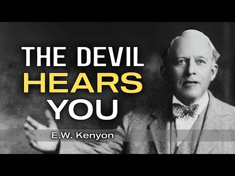 How the Enemy Uses Your Words Against You | E.W. Kenyon Teachings