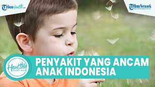 Jangan Remehkan Imunisasi! Waspadai Penyakit yang Dapat Ancam Kesehatan Anak: Campak hingga Difteri