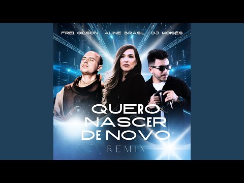 Quero Nascer de Novo (Remix)