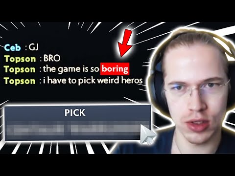 This is what Topson plays when he's BORED...