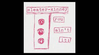 Sleater-Kinney - Surf Song