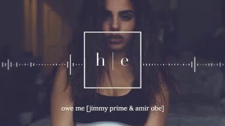 Jimmy Prime Ft. Amir Obe - Owe Me