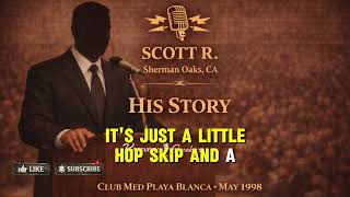 Scott R. Sherman Oaks, CA "Funny AA Talk" – Club Med Playa Blanca – May 1998