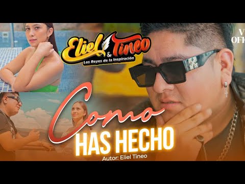 Como Has Hecho - Eliel Tineo Y Los Reyes de la Inspiración(Video Clip)
