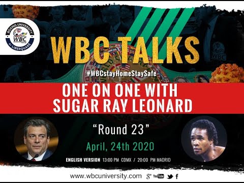 WBC TALKS ROUND 23 “ONE ON ONE WITH SUGAR RAY LEONARD”