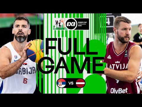 Serbia 🇷🇸 vs Latvia 🇱🇻 | Men | Full Quarter-Finals Game | FIBA 3x3 Europe Cup 2025