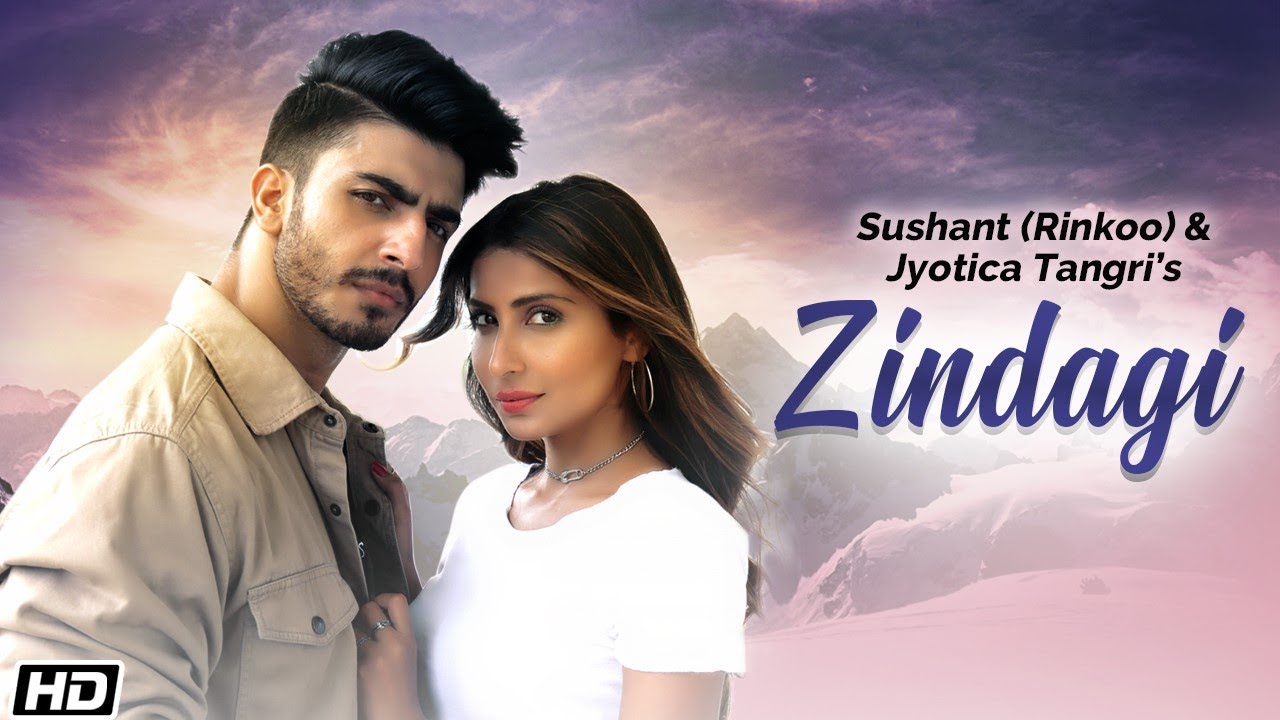 Zindagi Lyrics | Sushant (Rinkoo), Jyotica Tangri