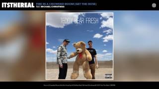 ItsTheReal - Fire in a Crowded Room (Get the Hose) (feat. Michael Christmas) (Audio)