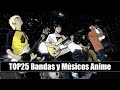 Mi Top 25 Bandas/Musicos Anime. 