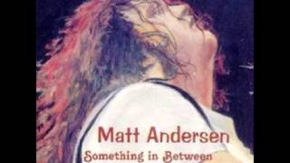 Come By - Matt Andersen