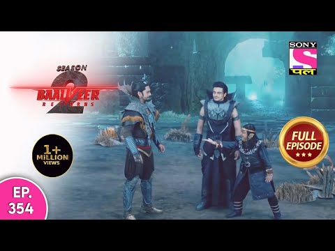 Baalveer Returns | Full Episode | Episode 354 | 12th August, 2021