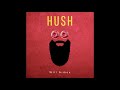 Will Armex - Hush (Audio)