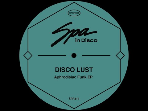 Spa In Disco [SPA118] DISCO LUST - My music is Funk
