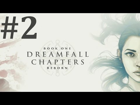 Dreamfall Chapters: Book One: Reborn Walkthrough part 2