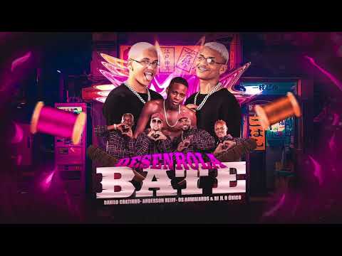 ANDERSON NEIFF, DANILO CHATINHO, OS HAWAIANOS E DJ JL O ÚNICO - DENSENROLA, BATE - MÚSICA NOVA