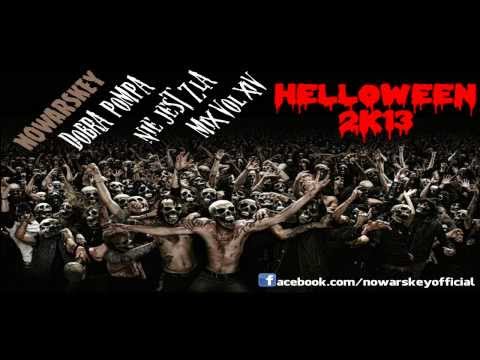 Nowarskey - Dobra Pompa Nie Jest Zła mix vol.14 [HALLOWEEN 2k13] HD