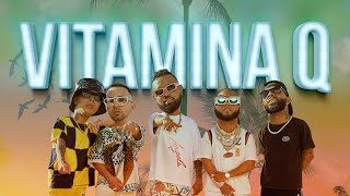 BCA, El Alfa, Justin Quiles, Noriel, Lirico - VITAMINA Q (Video Oficial)